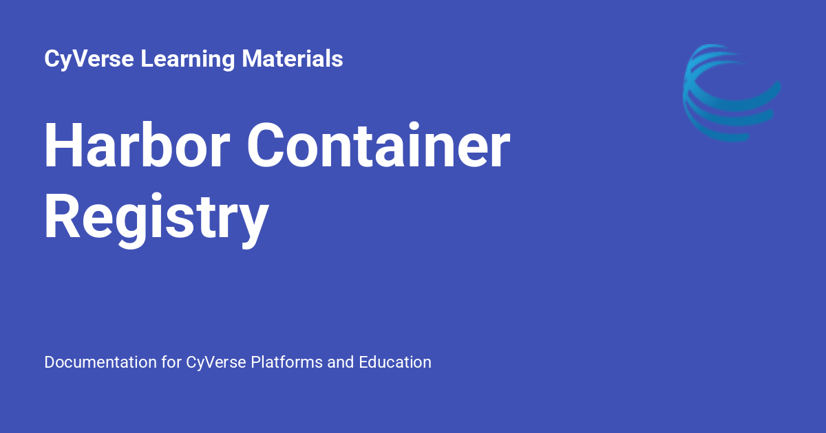 Harbor Container Registry - CyVerse Learning Materials