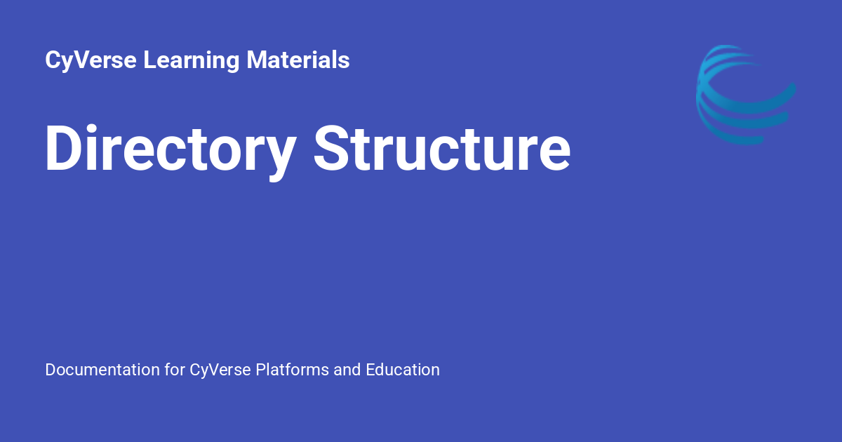 Directory Sturcture - CyVerse Learning Materials