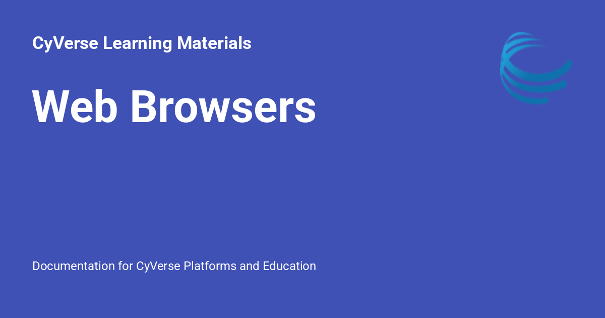 Web Browsers - CyVerse Learning Materials